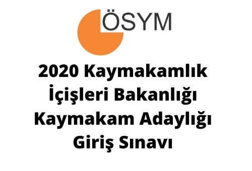 İçişleri Bakanlığı Kaymakam Adaylığı Giriş Sınavı