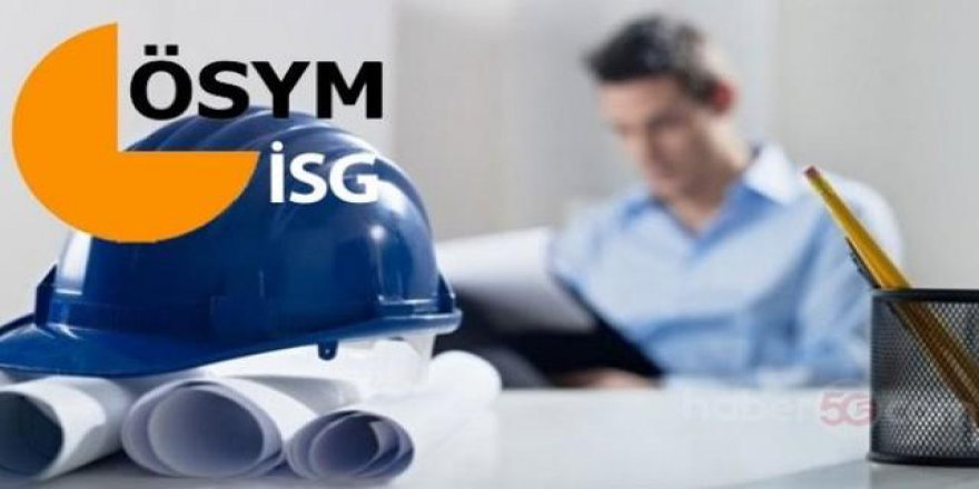 İş Yeri Hekimliği ve İş Güvenliği Uzmanı Sınavı