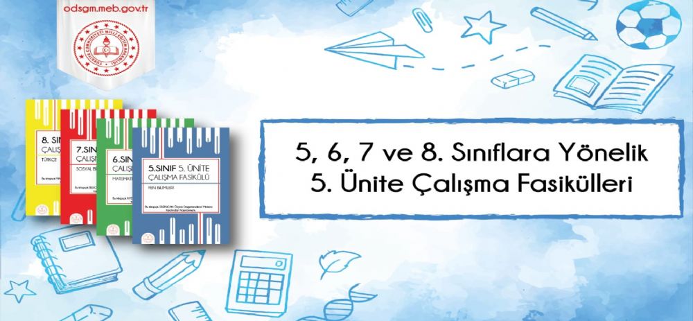 Ortaokul öğrencilerine yönelik çalışma fasiküllerinin 5. üniteleri yayınlandı