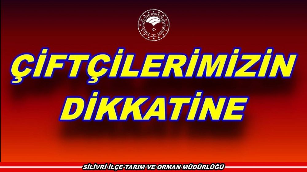 Çiftçilerin dikkatine