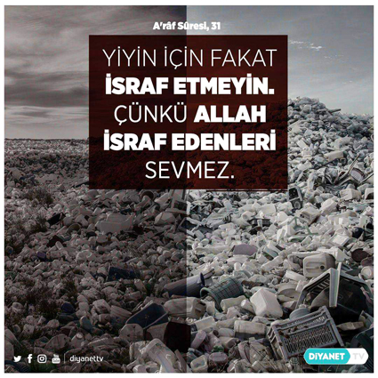 Allah israf edenleri sevmez