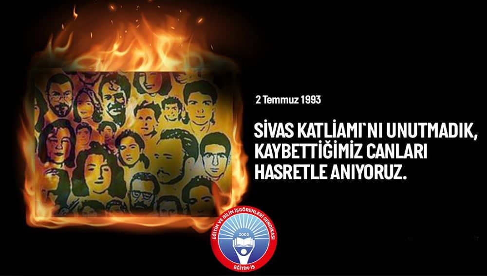 “Sivas Katliamında kaybettiğimiz canları hasretle anıyoruz”