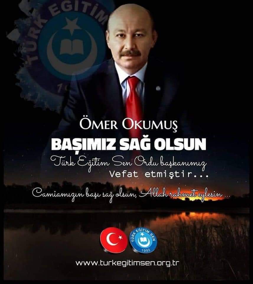 Türk Eğitim-Sen Silivri Eski Başkanlarından Ömer Okumuş hayatını kaybetti