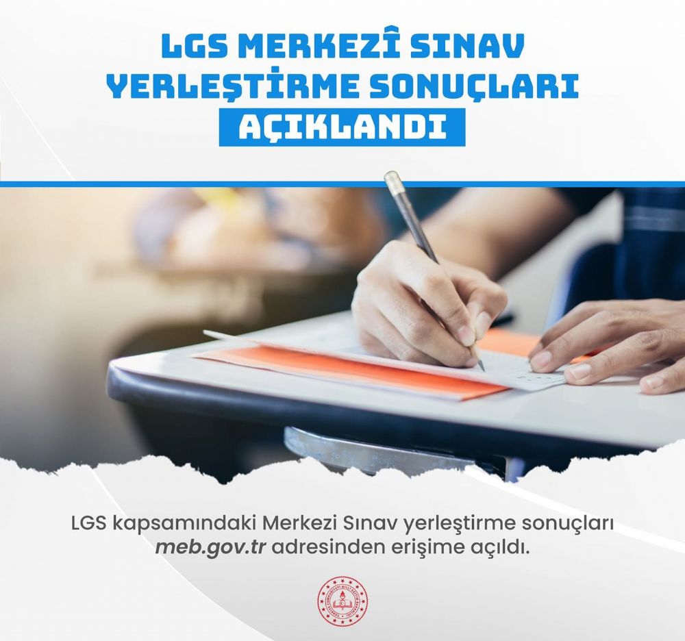 LGS Merkezî Sınav Yerleştirme sonuçları açıklandı