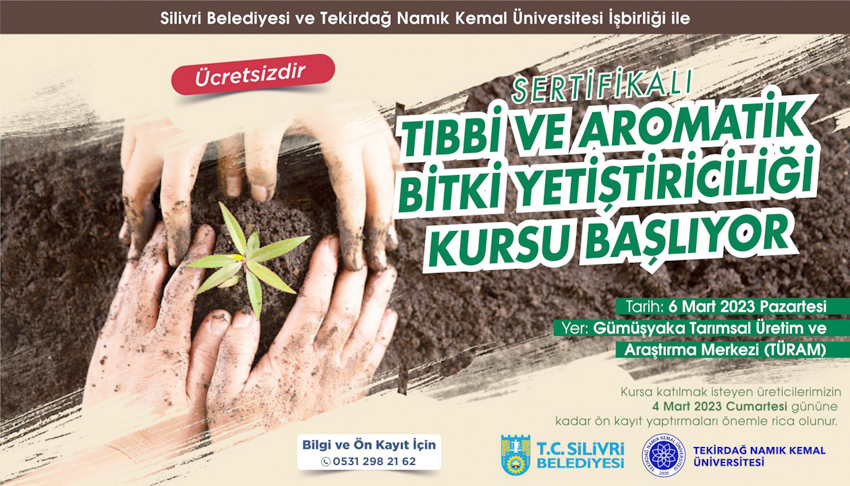 Silivri Belediyesi Tıbbi ve Aromatik Bitki Yetiştiriciliği Kursu düzenleniyor