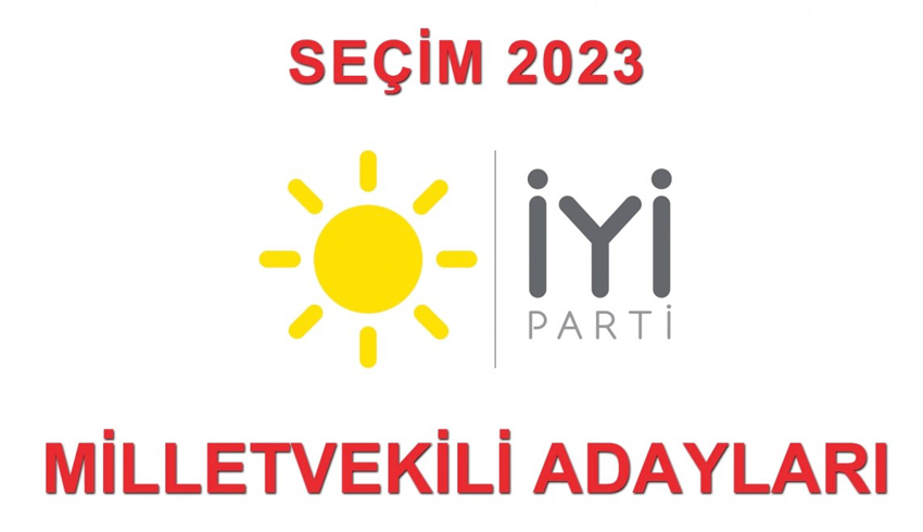 İYİ Parti’nin milletvekili listesi