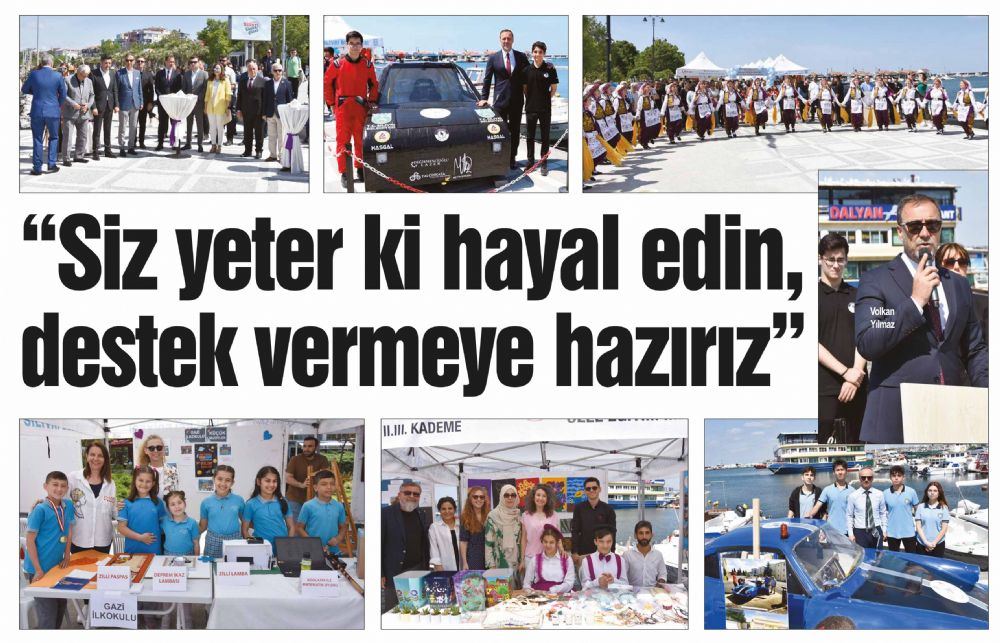 “Siz yeter ki hayal edin, destek vermeye hazırız”