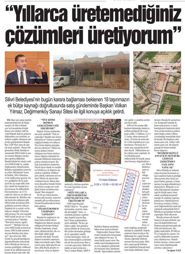“Yıllarca üretemediğiniz çözümleri üretiyorum”