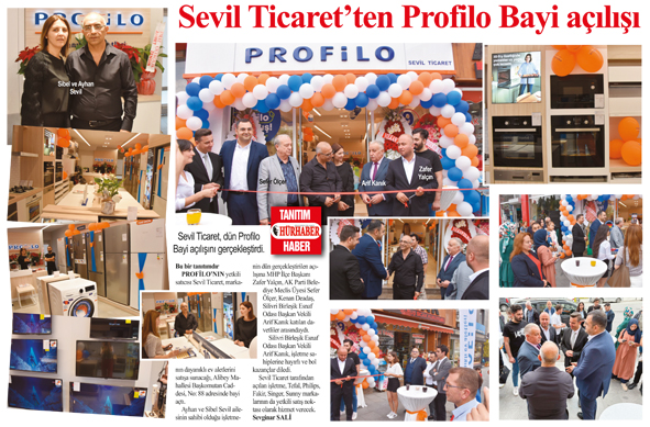 Sevil Ticaret’ten Profilo Bayi açılışı