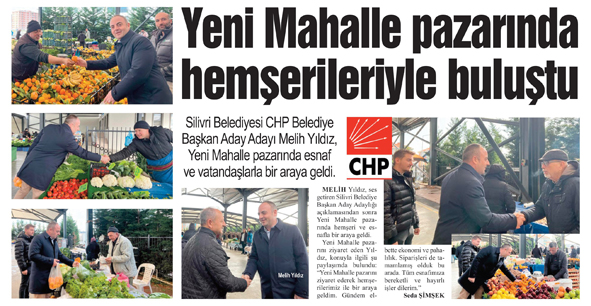 Yeni Mahalle pazarında hemşerileriyle buluştu