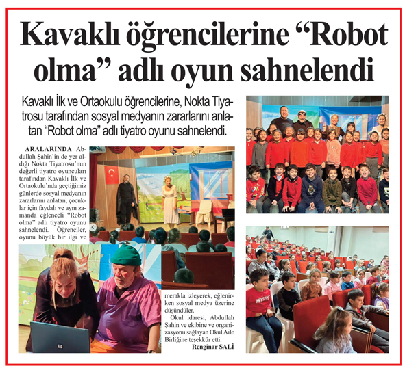 Kavaklı öğrencilerine “Robot  olma” adlı oyun sahnelendi