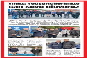 Yıldız: Yetiştiricilerimize can suyu oluyoruz